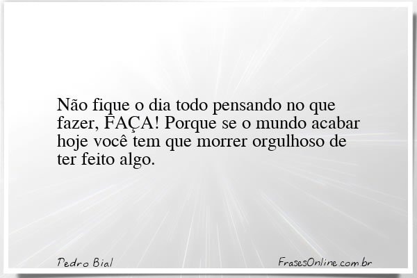 Frase de Pedro Bial