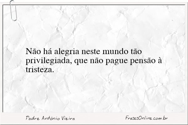 Frase de Padre Antônio Vieira