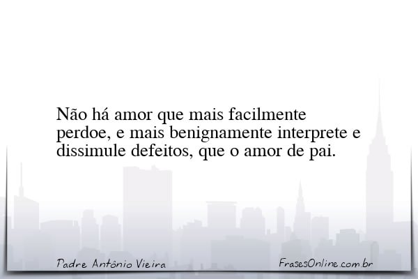 Frase de Padre Antônio Vieira
