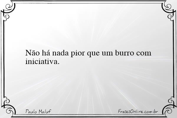 Frase de Paulo Maluf