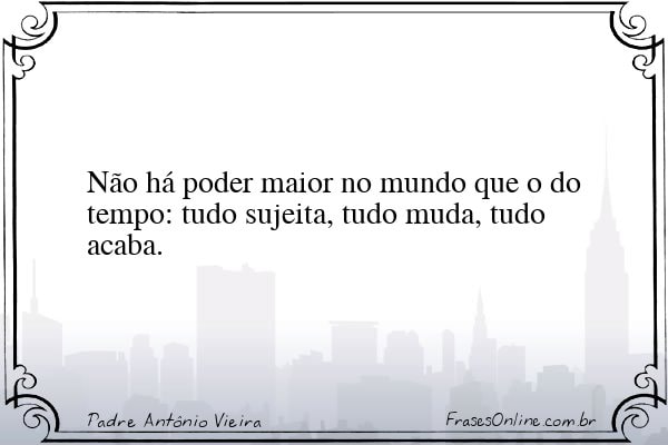 Frase de Padre Antônio Vieira