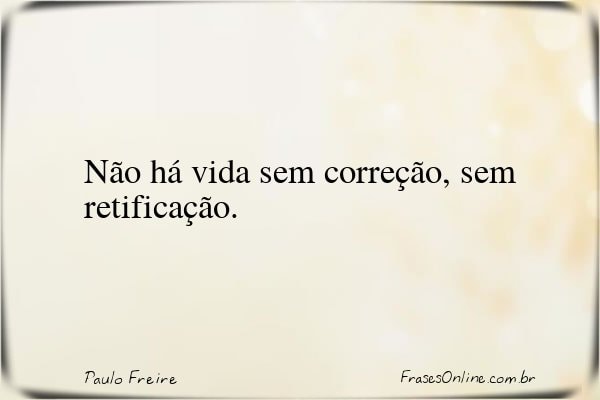 Frase de Paulo Freire