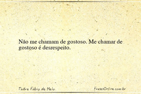 Frase de Padre Fábio de Melo