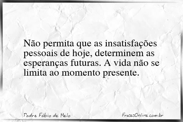 Frase de Padre Fábio de Melo
