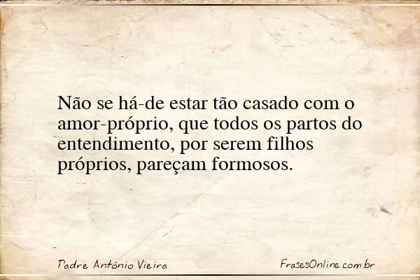 Frase de Padre Antônio Vieira