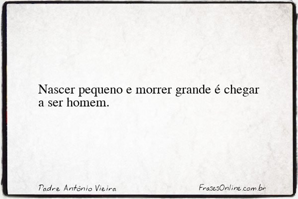 Frase de Padre Antônio Vieira