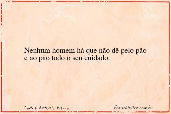 Frase de Padre Antônio Vieira
