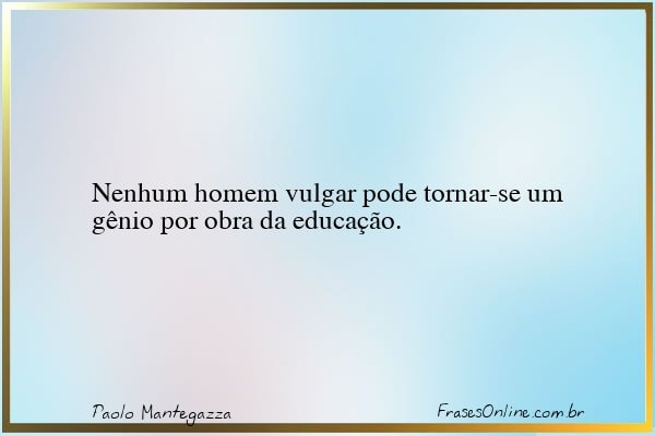 Frase de Paolo Mantegazza