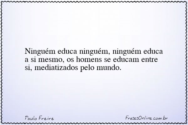 Frase de Paulo Freire