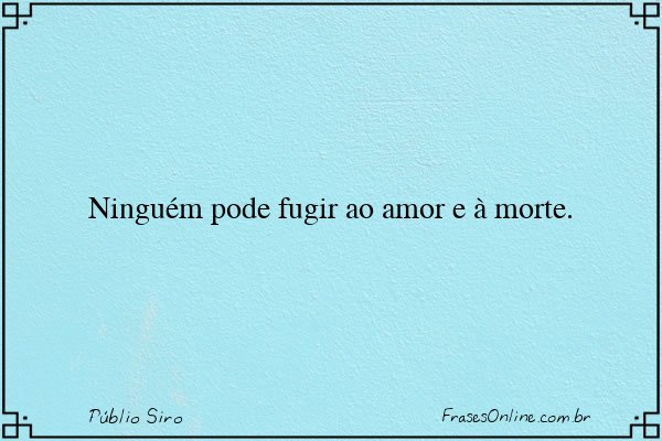 Frase de Públio Siro