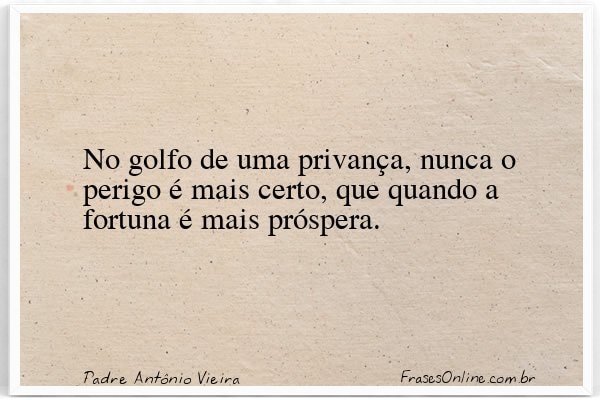 Frase de Padre Antônio Vieira