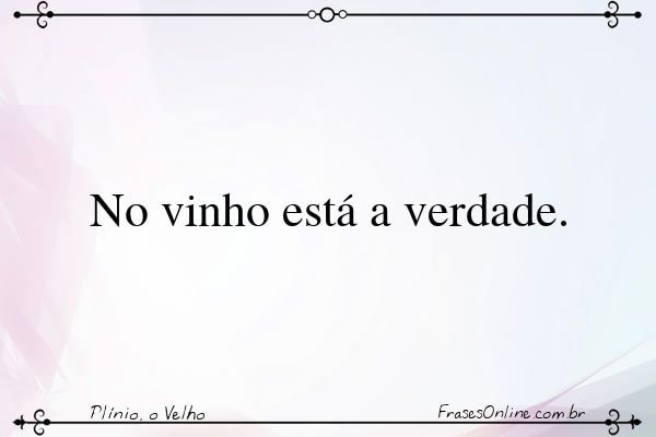 Frase de Plínio, o Velho