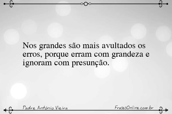 Frase de Padre Antônio Vieira