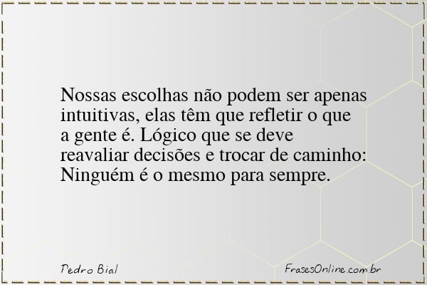 Frase de Pedro Bial