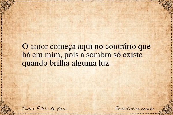 Frase de Padre Fábio de Melo