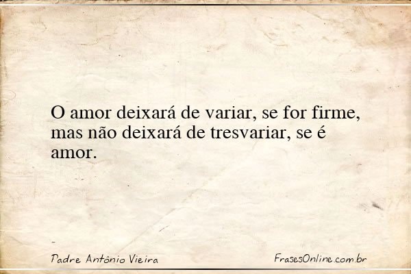 Frase de Padre Antônio Vieira