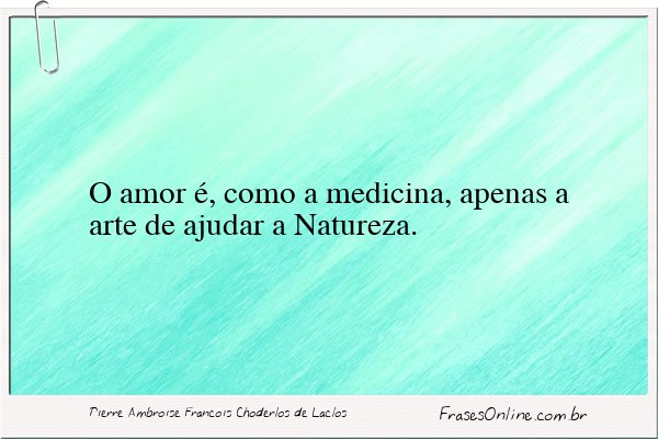 Frase de Pierre Ambroise François Choderlos de Laclos