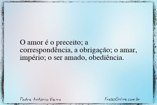 Frase de Padre Antônio Vieira