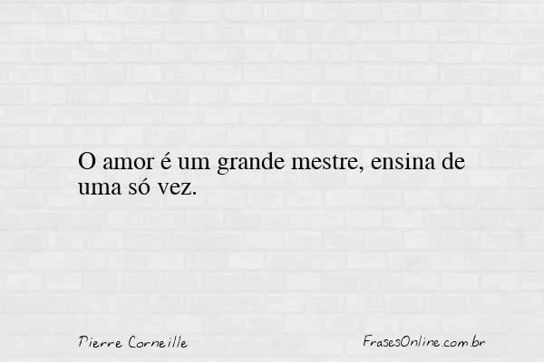 Frase de Pierre Corneille