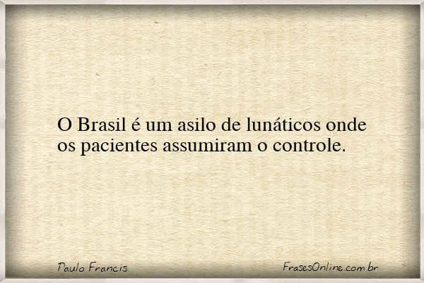 Frase de Paulo Francis