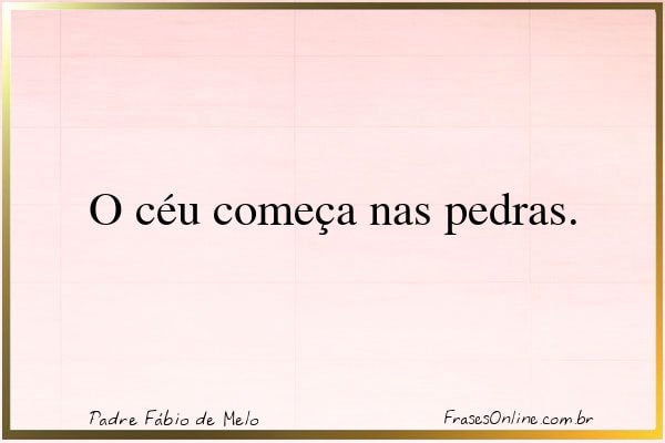 Frase de Padre Fábio de Melo