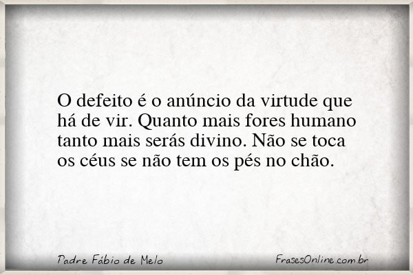 Frase de Padre Fábio de Melo