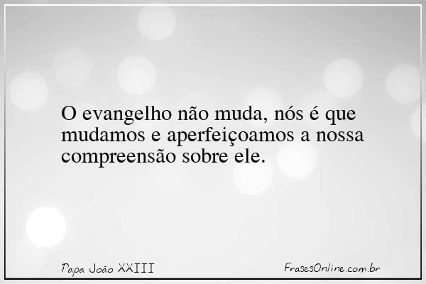 Frase de Papa João XXIII
