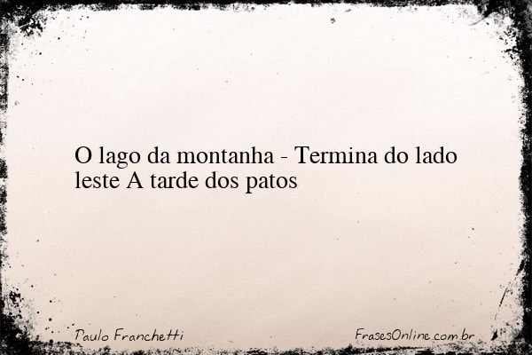 Frase de Paulo Franchetti