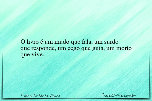 Frase de Padre Antônio Vieira