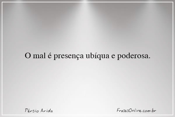 Frase de Pérsio Arida