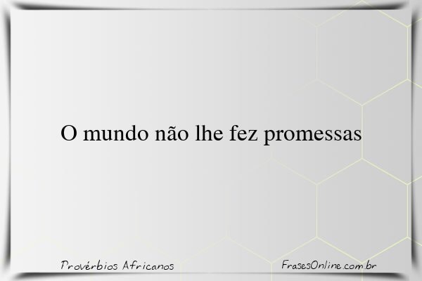 Frase de Provérbios Africanos