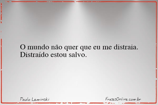 Frase de Paulo Leminski