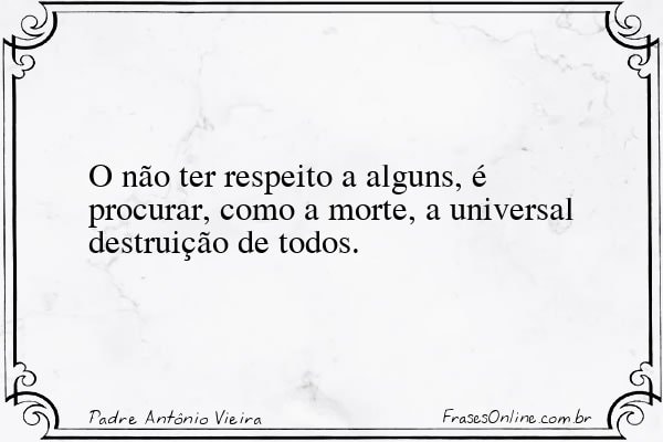 Frase de Padre Antônio Vieira