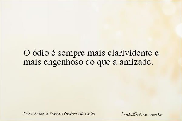 Frase de Pierre Ambroise François Choderlos de Laclos