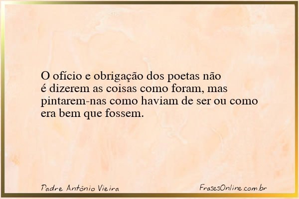Frase de Padre Antônio Vieira