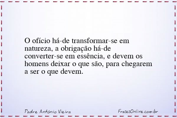 Frase de Padre Antônio Vieira