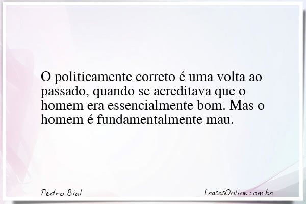 Frase de Pedro Bial