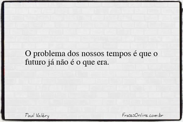 Frase de Paul Valéry