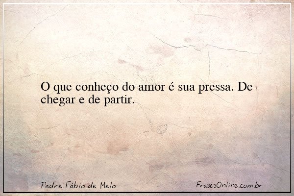 Frase de Padre Fábio de Melo