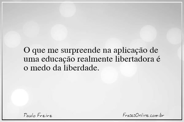 Frase de Paulo Freire