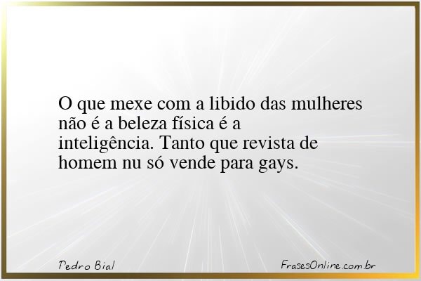 Frase de Pedro Bial