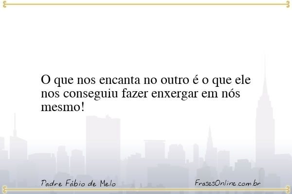Frase de Padre Fábio de Melo