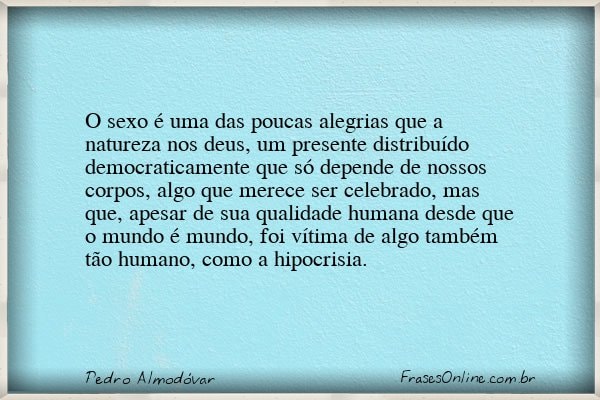 Frase de Pedro Almodóvar