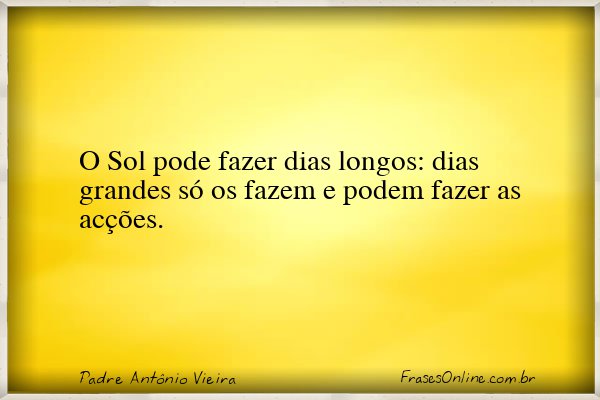 Frase de Padre Antônio Vieira