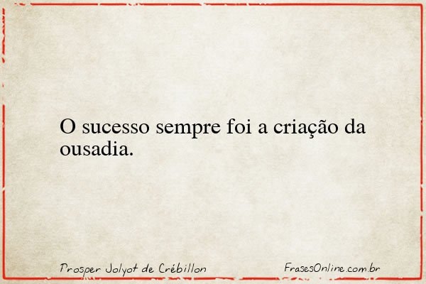 Frase de Prosper Jolyot de Crébillon