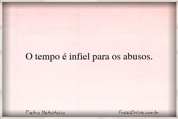 Frase de Pietro Metastasio