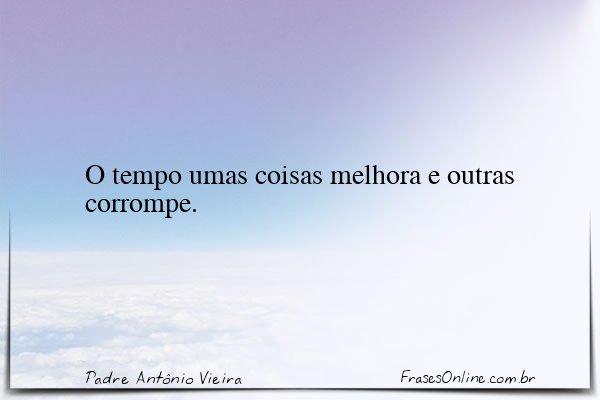 Frase de Padre Antônio Vieira