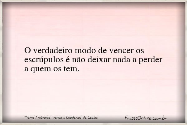 Frase de Pierre Ambroise François Choderlos de Laclos