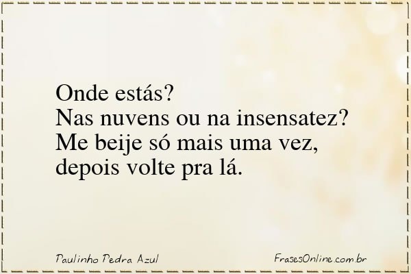Frase de Paulinho Pedra Azul