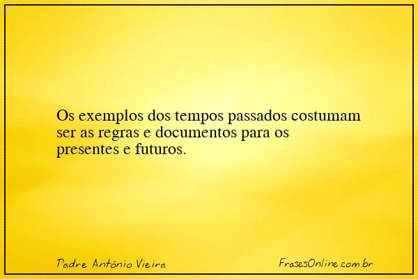 Frase de Padre Antônio Vieira